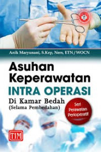 Image of Asuhan Keperawatan Intra Operasi Di Kamar Bedah