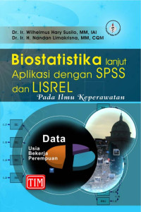 Image of Biostatistika lanjut Aplikasi dengan SPSS dan LISREL
