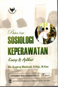 Buku Ajar Sosiologi Keperawatan Konsep & Aplikasi