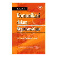 Image of Buku Saku Komunikasi Dalam Keperawatan