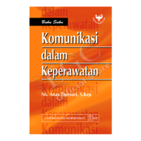 Buku Saku Komunikasi Dalam Keperawatan