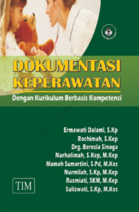 Image of Dokumentasi Keperawatan : Dengan Kurikulum Berbasis Kompetensi