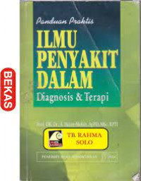 Ilmu Penyakit Dalam ; Diagnosis dan Terapi