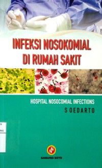 Image of INFEKSI NOSOKOMIAL DI RUMAH SAKIT