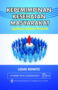 Kepemimpinan Kesehatan Masyarakat Aplikasi Dalam Praktik