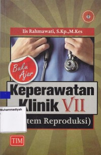 Image of Keperawatan Klinik VII (Sistem Reproduksi )