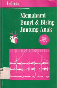 Memahami Bunyi dan Bising Jantung Anak