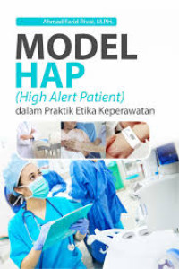 Image of Model HAP (High Alert Patient) dalam Praktik Etika Keperawatan