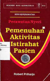 Perawatan Nyeri: Pemenuhan Aktivitas Istirahat Pasien