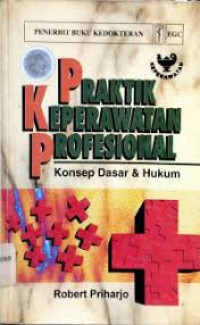 Image of Praktik Keperawatan Profesional Konsep Dasar & Hukum